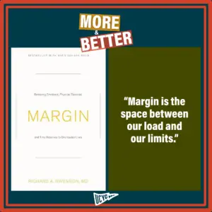 Margin — Richard Swenson 1 Blog Image More Better Margin Richard Swenson UCYC